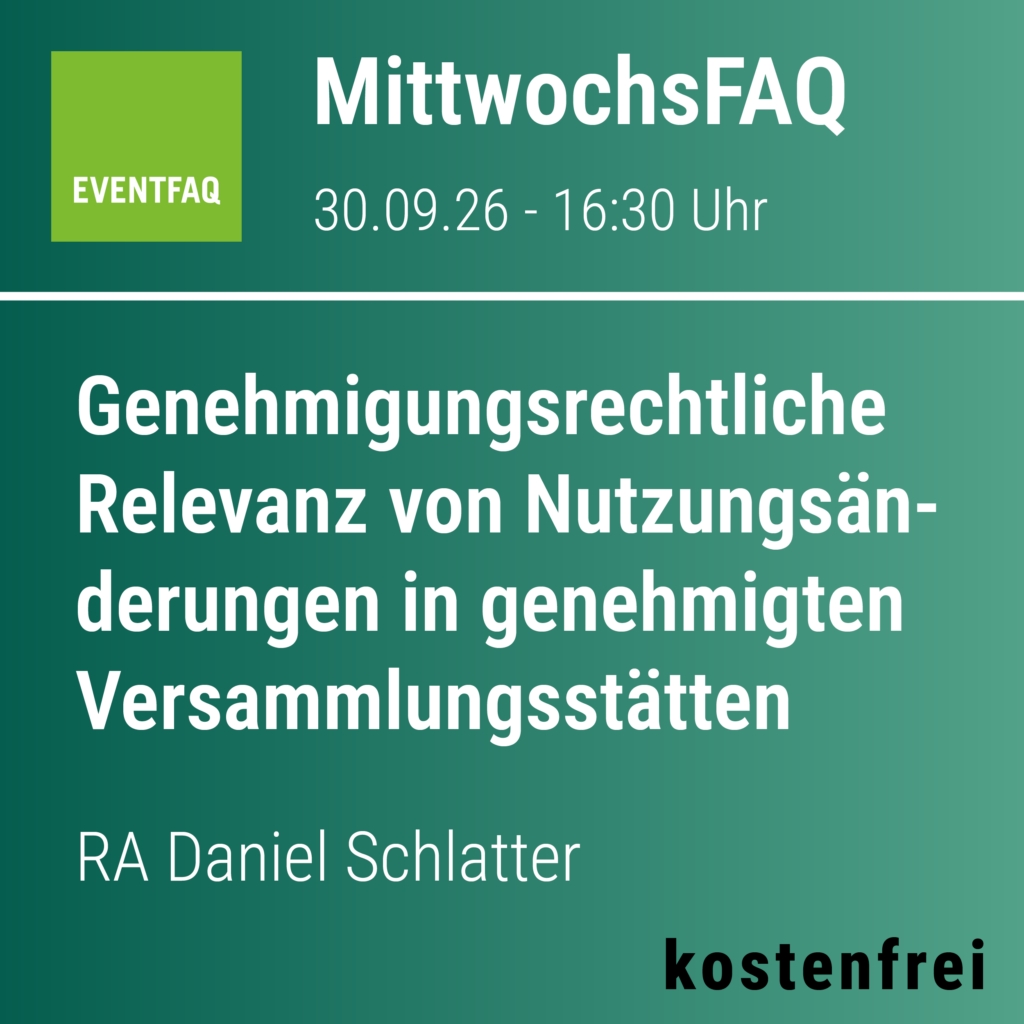 Genehmigungsrechtliche Relevanz von Nutzungsänderungen in genehmigten Versammlungsstätten