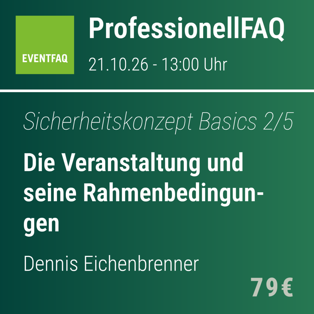 Sicherheitskonzept Basics 2/5 – Die Veranstaltung und seine Rahmenbedingungen